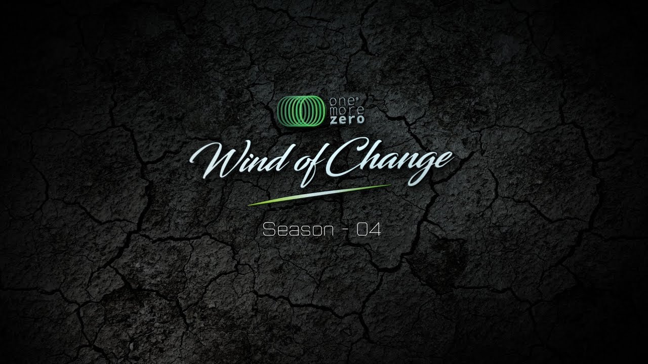 Wind of Change: Season - 04 [ COMING SOON! ]