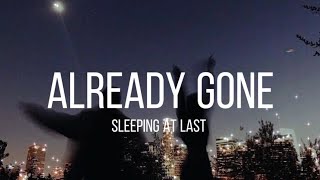 Sleeping At Last - Already Gone (Lyrics)