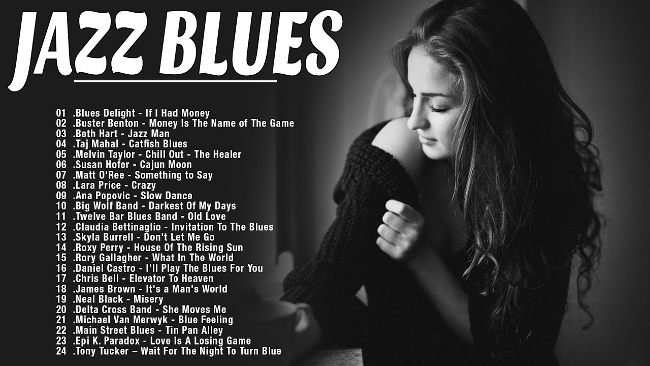 Best Blues Songs Ever Best Of Slow Blues / Blues Ballads List Of
