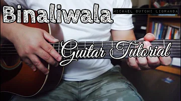 Binaliwala Guitar Tutorial |Michael Dutchi Libranda|