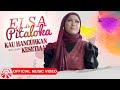 Elsa Pitaloka - Kau Hancurkan Kesetiaan Ini [Official Music Video HD]