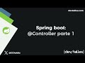 [S2/L04] Java: Spring Boot | Guía definitiva - Spring boot: @Controller parte 1