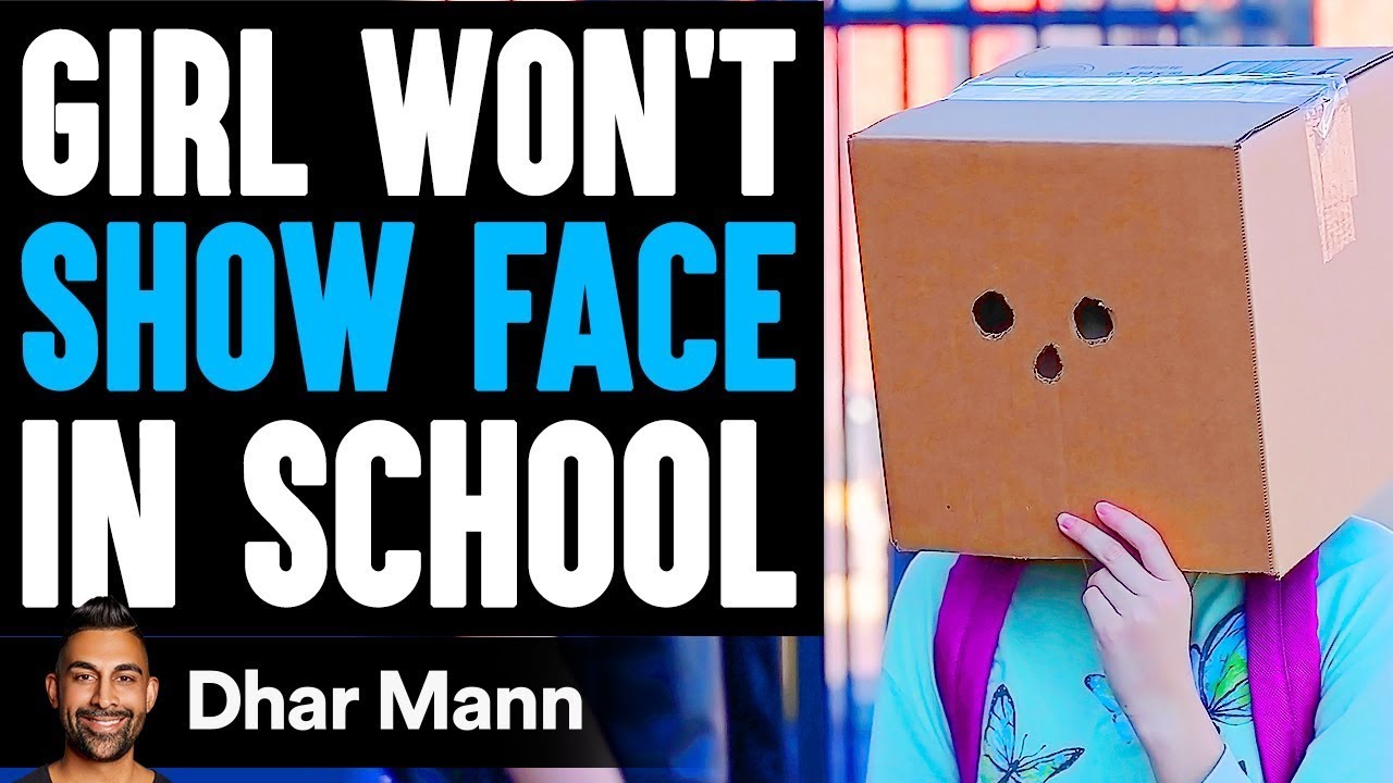 Girl WONT SHOW FACE In SCHOOL What Happens Next Is Shocking  Dhar Mann Studios