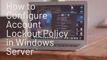 Configuring Account Lockout Policy in Windows Server: Step-by-Step Guide