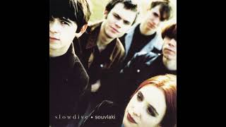 Here She Comes - Slowdive