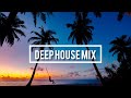 DEEP HOUSE MIX 2022🍀|Mega hits the best songs in 2022🍀
