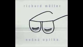 Video thumbnail of "Richard Muller - Nočná Optika (Official HQ Album Version)"