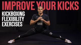 Improve Your Kicks | Kickboxing Flexibility Exercise