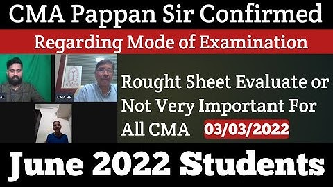 CMA Pappan Sir Confirmed Regarding Mode Of Examination For June 2022 Students | Kci