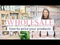 How i price my products for wholesale