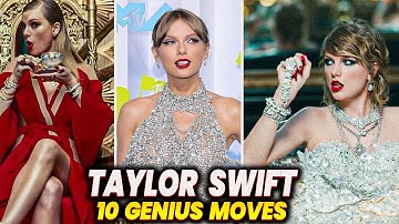 Top 10 Times Taylor Swift Truly Was A Mastermind