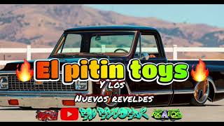 🔥EL PITIN TOYS ft los nuevos reveldes/mix de puros corridos 2023💣