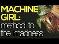 Machine Girl: Method to the Madness