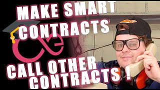 Make smart contracts call other contracts