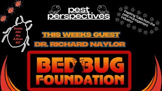 🎙️ Pest Perspectives EP 15 – Dr. Richard Naylor | Bed Bug Biology, Research &amp; Awareness