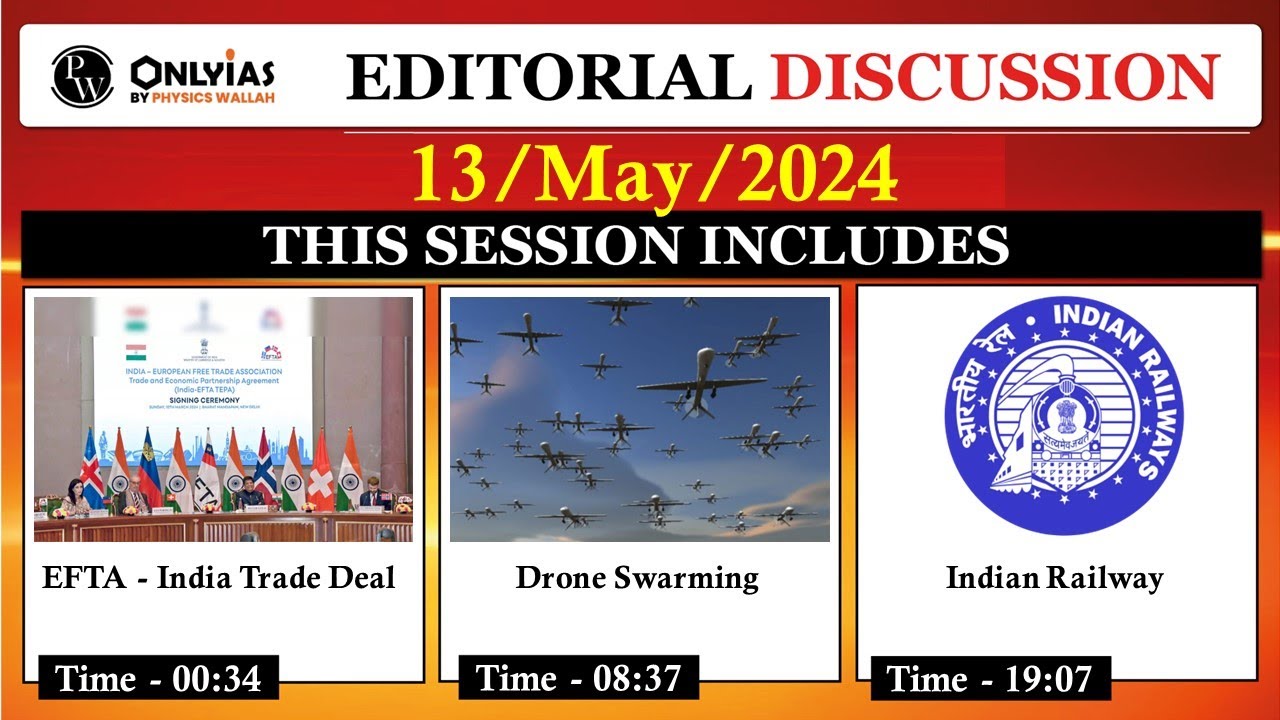 13 May 2024  Editorial Discussion   Drone Swarming Indian Railway EFTA India Trade Deal