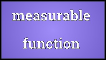 Measurable function Meaning