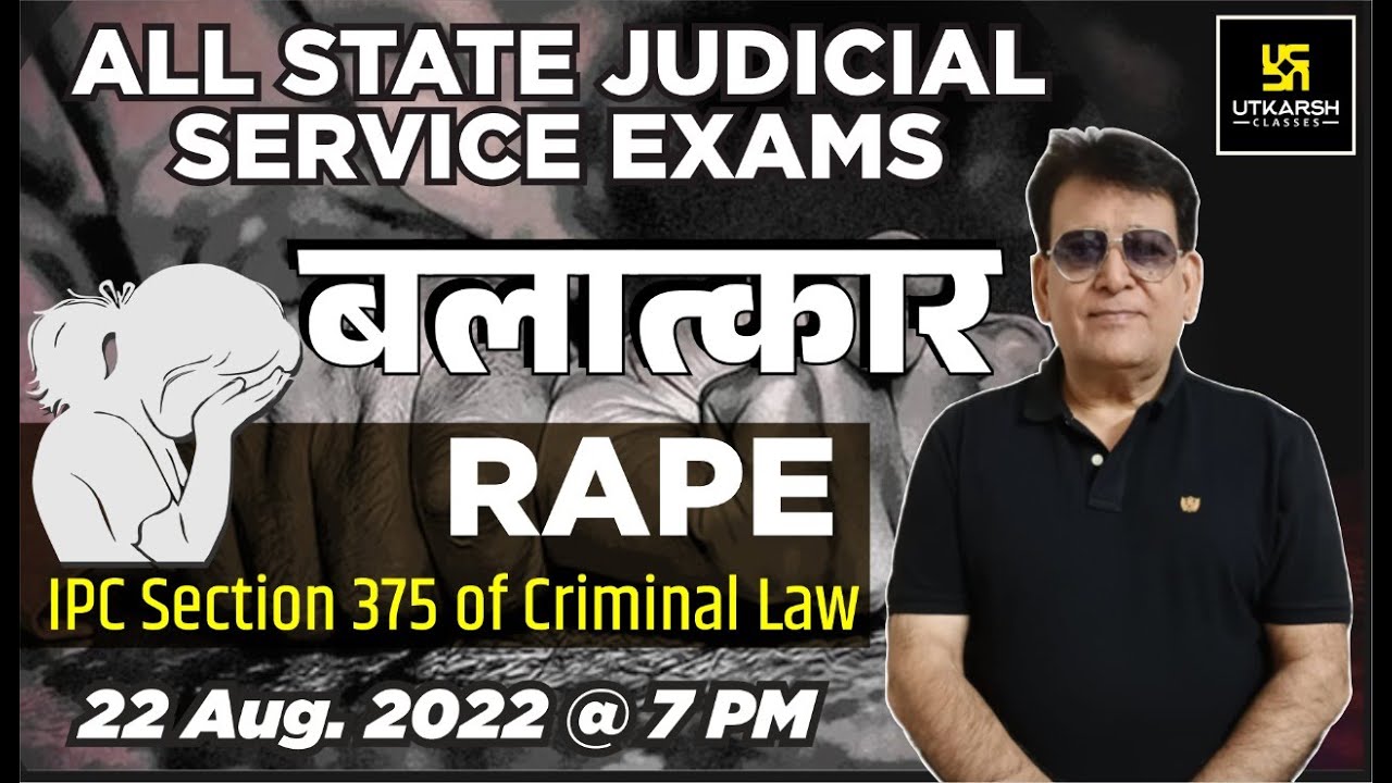 Rape Section 375 Of IPC Complete Explanation Judicial Service Exam rape-section-375-of-ipc-complete-explanation-judicial-service-exam