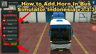 How to Add Horn In Bus Simulator Indonesia || New Horn In BUSSID v3.3.3 || Bussid New Update screenshot 3