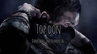 Dancehall Riddim Instrumental 2022- "TOP DON" | Prod by🎹OWNERCITYRECORDS & ItZMELTIN MUZIK