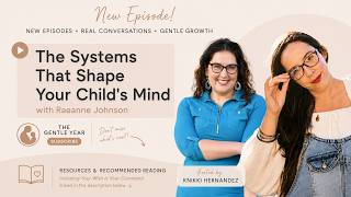 The Systems That Shape Your Child's Mind with Raeanne Johnson