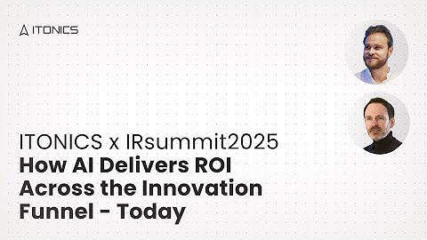ITONICS x IRsummit2025  - How AI Delivers ROI Across the Innovation Funnel   Today