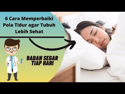 Video: 6 Cara Tidur Lebih Baik