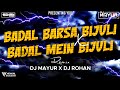 Badal me bijli bar bar chamke x badal barsa bijuli  dj mayur  dj rohan  instagram viral song
