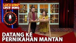 Comedy Lab: Menangis di Pernikahan Mantan, Lagunya Fals? (PART 3)