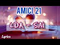 LDA - SAI  AMICI 21 testo/lyrics