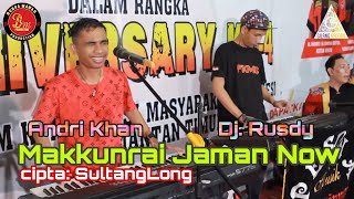 ANDRI KHAN~MAKKUNRAI JAMAN NOW cipta:SULTANGLONG~LIVE DI SAMARINDA @bungamawarproduction