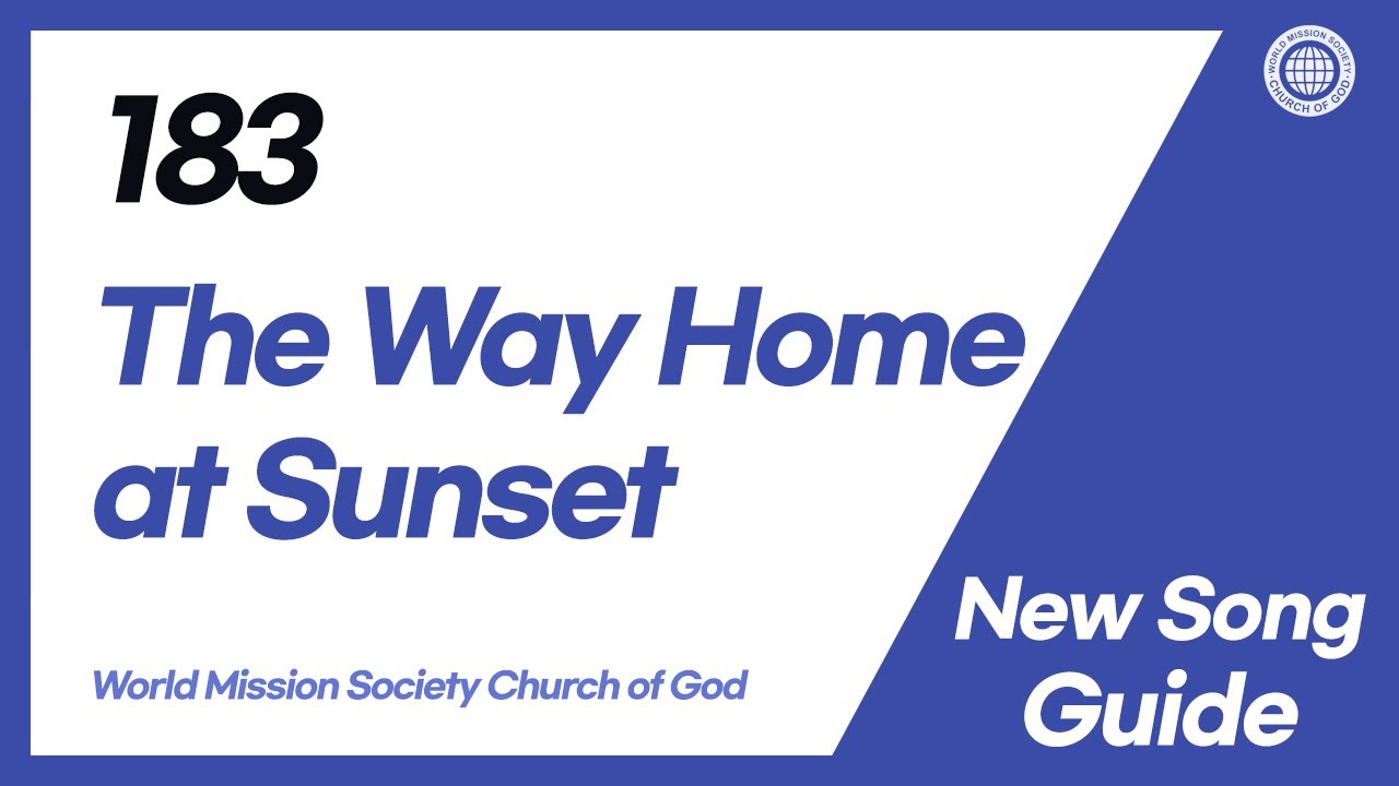[New Song | Guide] No.183 The Way Home at Sunset | World Mission Society Church of God