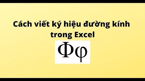 Cách viết ký hiệu đường kính trong Excel