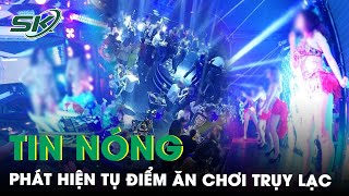 Sáng 29/3: Triệt Xóa Đường Dây Nuôi Hàng Trăm Tiếp Viên Túc Trực “Phục Vụ” Cho Các “Quý Ông, Quý Bà”