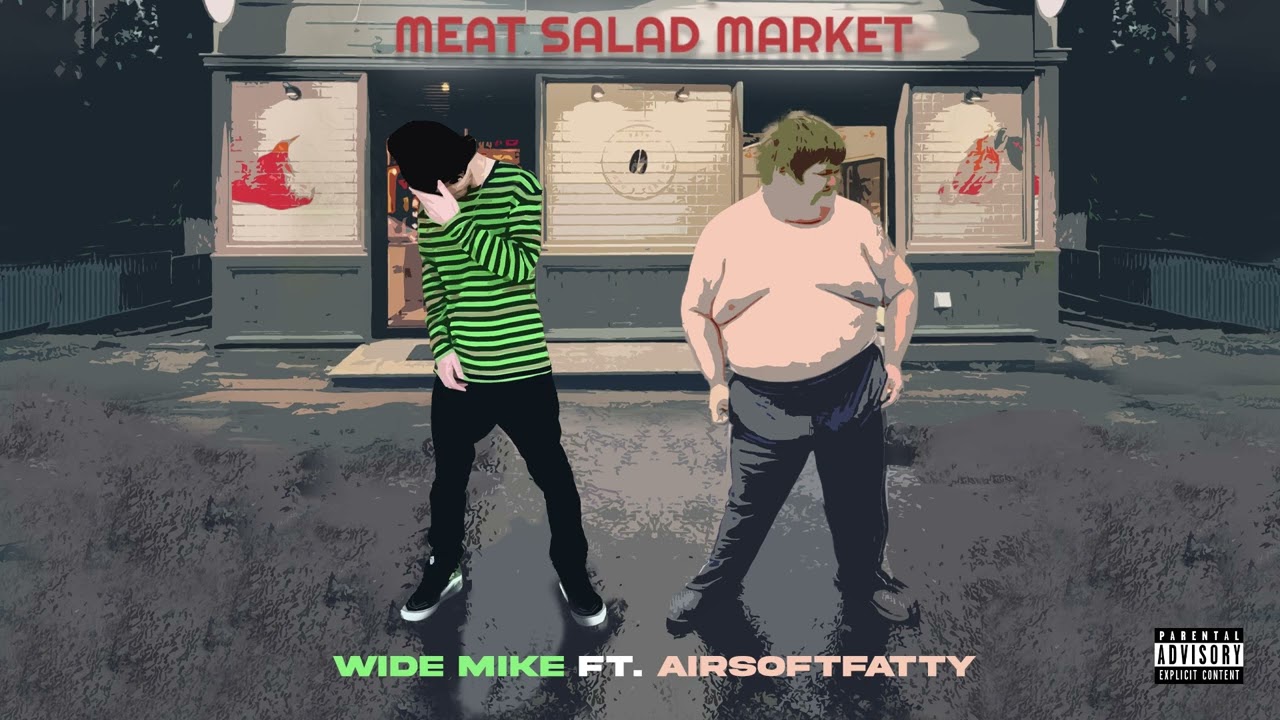 Wide Mike - MEAT SALAD MARKET (ft. AirsoftFatty) (Official Audio)