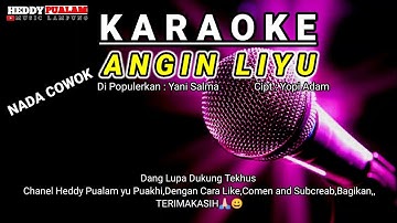 KARAOKE - ANGIN LIYU - NADA COWOK - cipt : Yopi Adam - Di Populerkan : Yani Salma