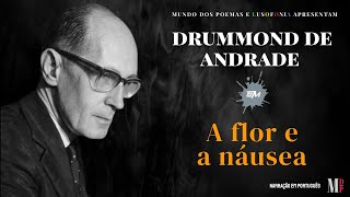 A Flor e a Náusea | Poema de Drummond De Andrade com narração de Mundo Dos Poemas