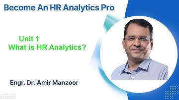 Unit 1: What is HR Analytics?