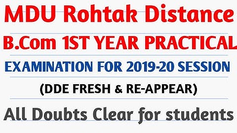 MDU Rohtak Distance PRACTICAL EXAMINATION FOR B COM 1ST YEAR full and Re-appear 2021
