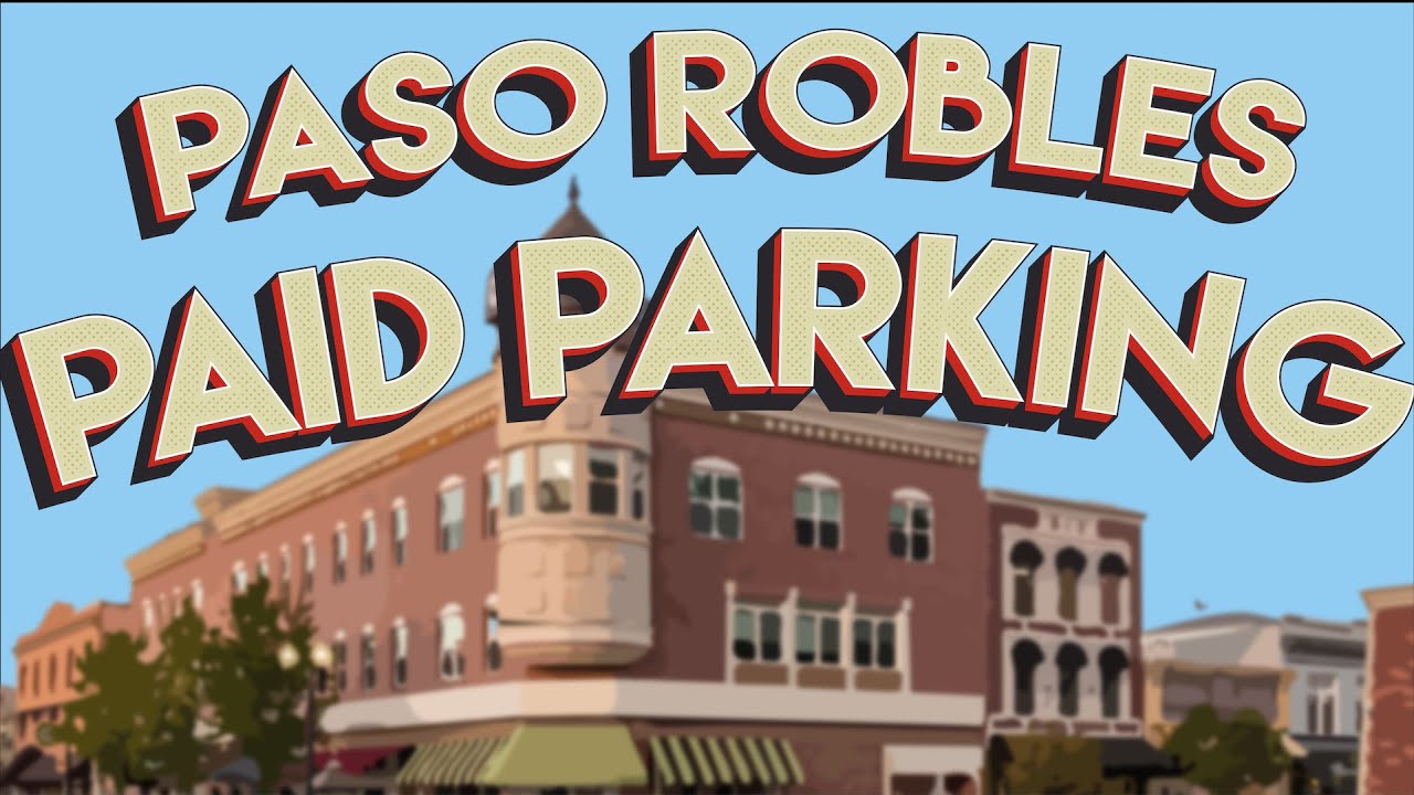 Paso Robles residents speak out against paid parking