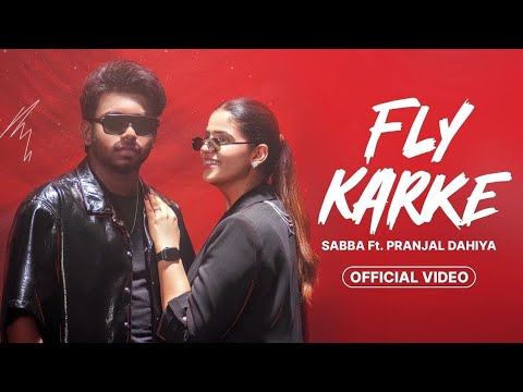Fly Karke | Sabba Ft. Pranjal Dahiya & Jasmeen Akhtar | Latest Punjabi Songs 2024 | Lopon Sidhu