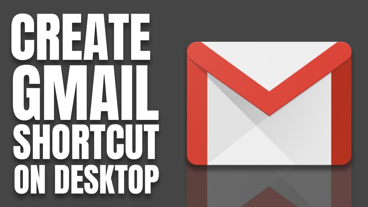 How To Create Gmail Shortcut On Desktop Access Gmail In One Click