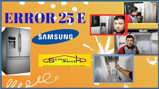 Error 25 E refrigerador samsung RF263BEAESL