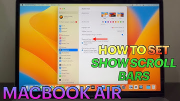 How to Set Show Scroll Bars on MACBOOK AIR