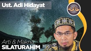 Hijrah Bersama Ust. Adi Hidayat - Arti & Makna Silaturahim