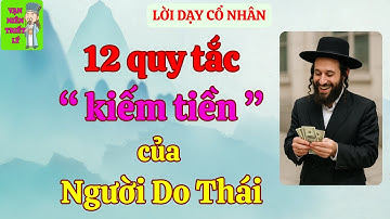 12 Quy Tắc "Kiếm Tiền" của Người Do Thái ( rất hiệu quả) | Triết Lý Cuộc Sống| Triết Lý Cổ Nhân