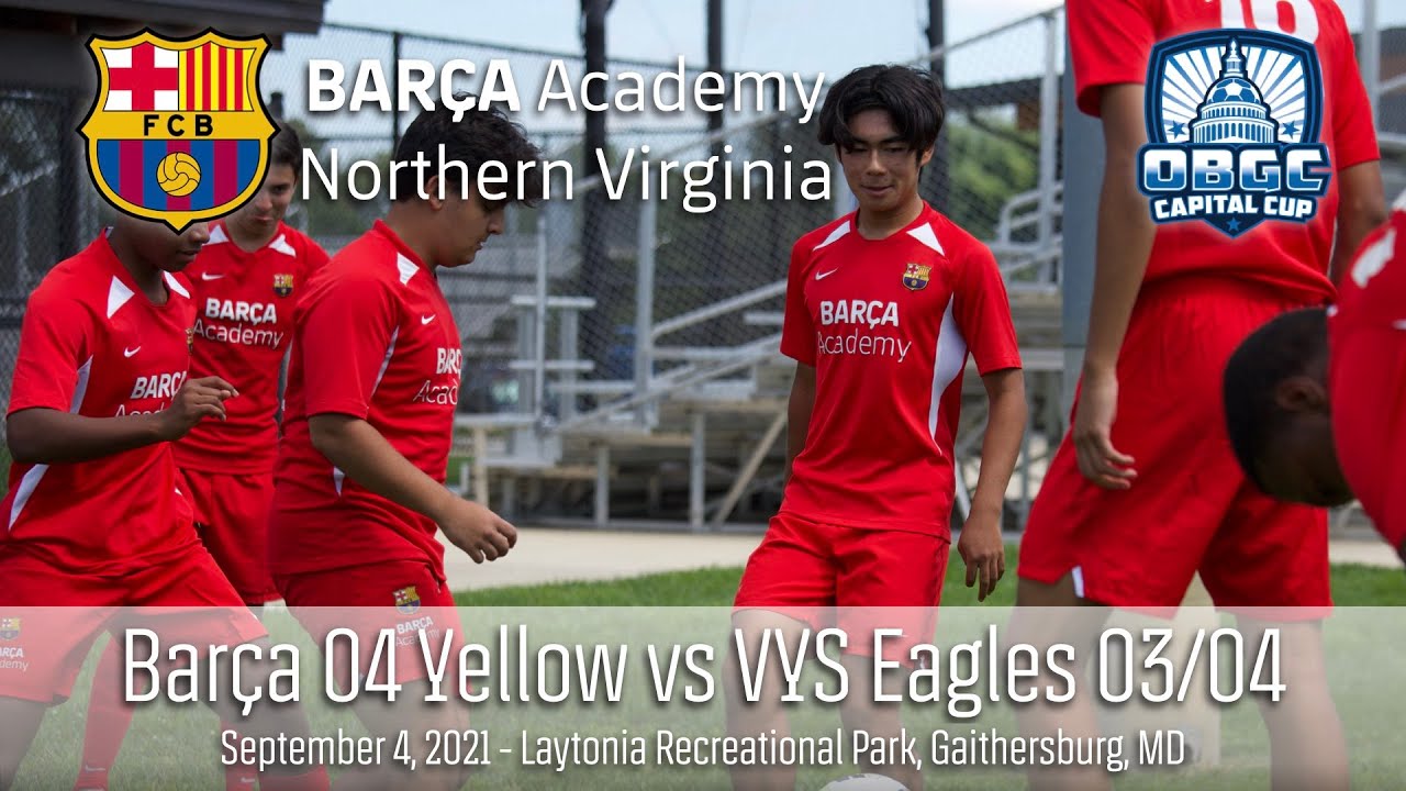 OBGC Capital Cup 2021 Barça 04 Yellow vs VYS Eagles 03/04 YouTube