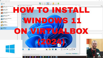 HOW TO INSTALL WINDOWS 11 ON VIRTUALBOX 2024
