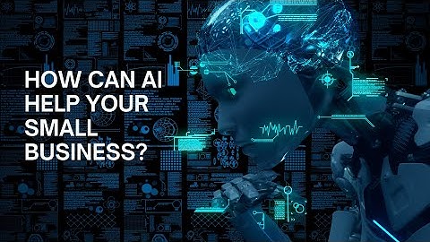 How can AI help small business | Artificial intelligence in action