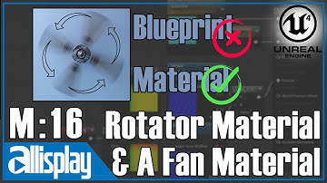 M16: Rotator Material And A Fan Material | UE4 Beginner
